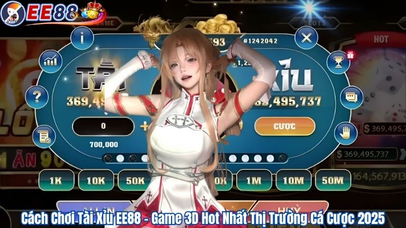 Cách Chơi Tài Xỉu EE88 – Game 3D Hot Nhất Thị Trường Cá Cược 2025