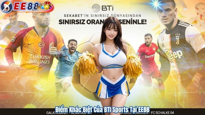 Điểm Khác Biệt Của BTI Sports Tại EE88