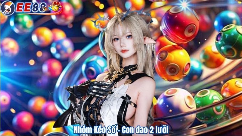 Nhóm Kéo Số - Con dao 2 lưỡi